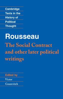 The Social Contract & Other Later Political Writings (Texts in the History of Political Thought)