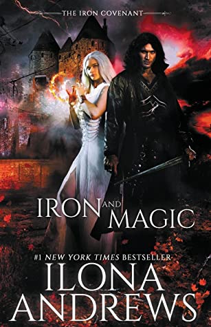 Iron and Magic (World of Kate Daniels, #11; The Iron Covenant, #1)
