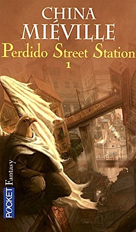 Perdido Street Station: Tome 1