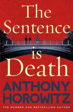 The Sentence Is Death (Hawthorne and Horowitz Mystery #2)