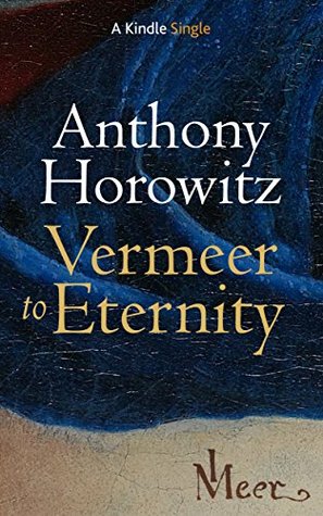 Vermeer to Eternity (Kindle Single)