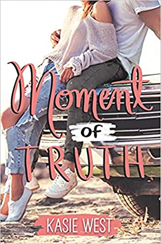Moment of Truth (Love, Life, and the List, #3)