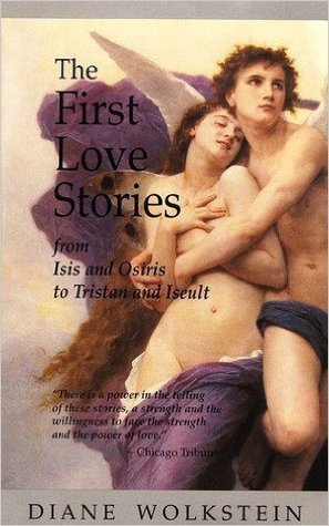 First Love Stories: From Isis and Osiris to Tristan and Iseult