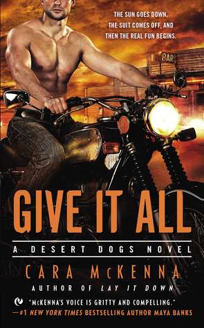 Give It All (Desert Dogs, #2)