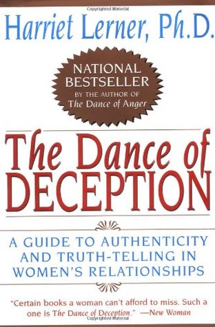 The Dance of Deception: A Guide to Authenticity and Truth-Telling in Women's Relationships