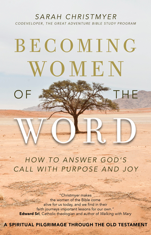 Becoming Women of the Word: How to Answer God's Call with Purpose and Joy