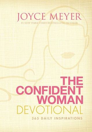 The Confident Woman Devotional: 365 Daily Inspirations