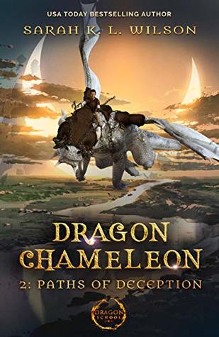 Paths of Deception (Dragon Chameleon, #2)