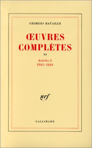 Œuvres complètes, tome XI : Articles I (1944–1949)