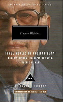 Naguib Mahfouz: Three Novels of Ancient Egypt