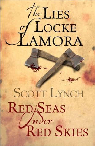 The Lies of Locke Lamora / Red Seas Under Red Skies (Gentleman Bastard #1-2)