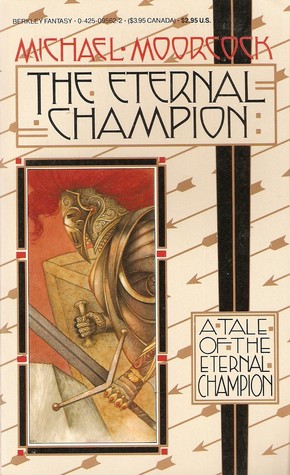 The Eternal Champion (Erekosë, #1)