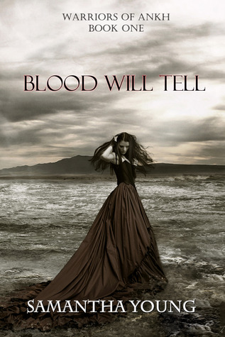 Blood Will Tell (Warriors of Ankh, #1)