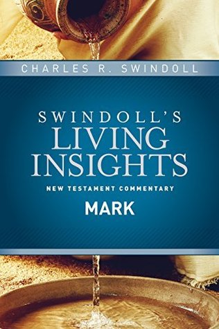 Insights on Mark (Swindoll's Living Insights New Testament Commentary Book 2)