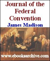 Journal of the Federal Convention: Volumes 1 & 2