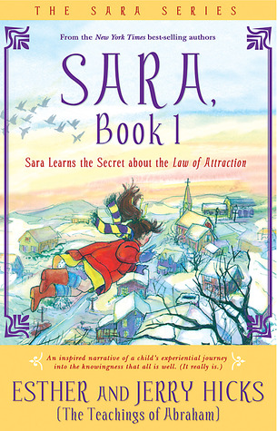 Sara Learns the Secret about the Law of Attraction (Sara, #1)