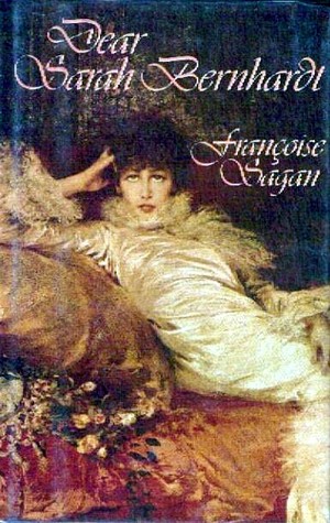 Dear Sarah Bernhardt