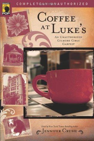 Coffee at Luke's: An Unauthorized Gilmore Girls Gabfest