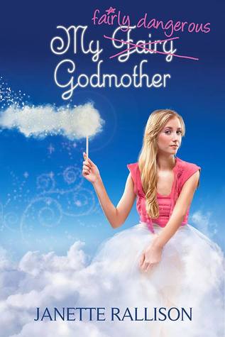 My Fairly Dangerous Godmother (My Fair Godmother, #3)