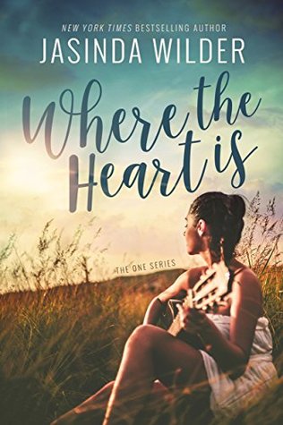 Where the Heart Is (The One, #2)