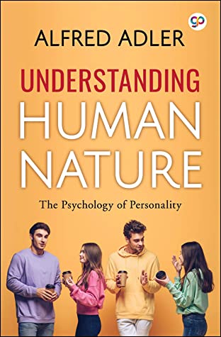 Understanding Human Nature: The psychology of personality