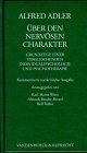 Über den nervösen Charakter. Grundzüge einer vergleichenden Individualpsychologie und Psychotherapie