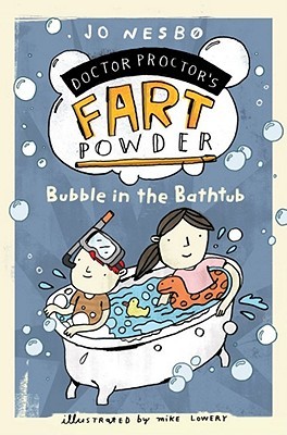 Bubble in the Bathtub (Doctor Proctor #2)