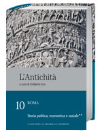 L'Antichità: Roma: Storia politica, economica e sociale (parte seconda) - vol. 10