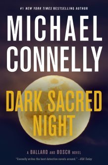 Dark Sacred Night (Renée Ballard, #2; Harry Bosch, #21; Harry Bosch Universe, #31)