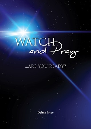 WATCH & PRAY:  ARE YOU READY