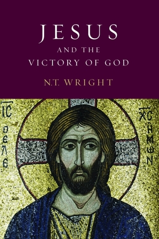 Jesus and the Victory of God (Christian Origins and the Question of God, #2)
