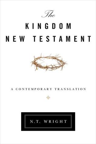 The Kingdom New Testament: A Contemporary Translation