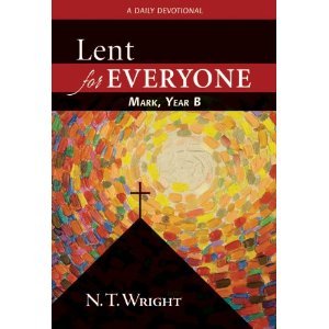 Lent for Everyone Mark Year B: A Daily Devotional