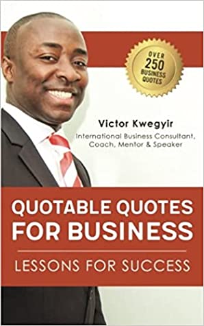 Quotable Quotes for Business: Lessons for Success