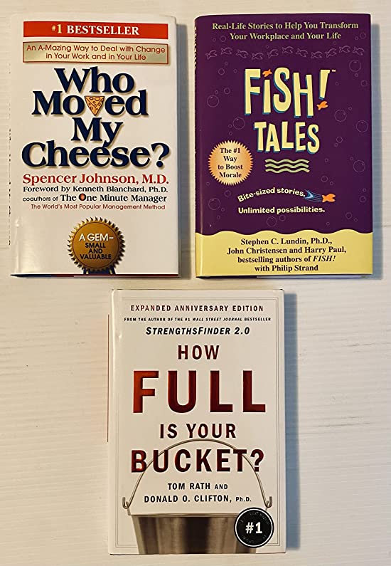 3 Books! 1) Who Moved My Cheese? 2) Fish Tales: Bite ~Size Stories, Unlimited Possibilities 3) How Full is Your Bucket?