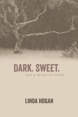 Dark. Sweet.: New & Selected Poems