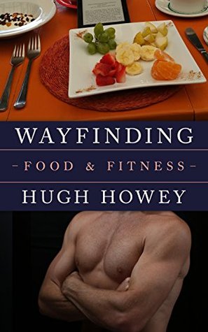 Wayfinding - Food and Fitness (Kindle Single)