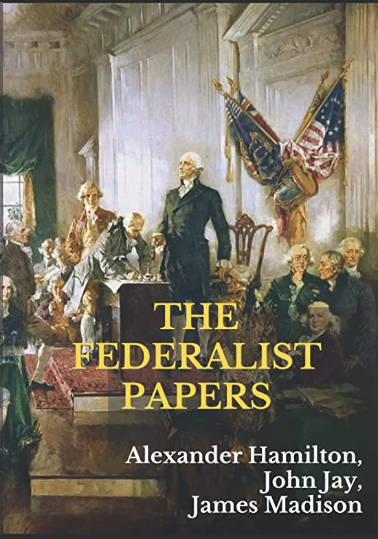 The Federalist Papers