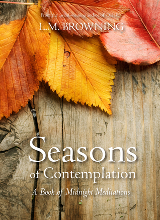 Seasons of Contemplation: A Book of Midnight Meditations