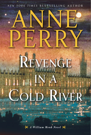 Revenge in a Cold River (William Monk, #22)