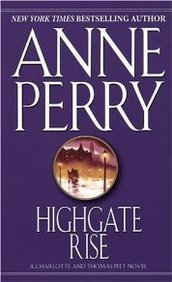 Highgate Rise (Charlotte & Thomas Pitt, #11)