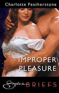 Improper Pleasure (Spice Briefs)