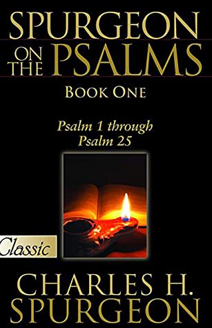 Spurgeon on Psalms: Book One: Psalm 1 Through Psalm 25 (Pure Gold Classics)