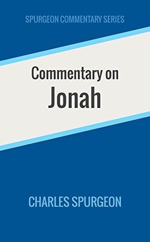Commentary on Jonah (Spurgeon Commentary Series)