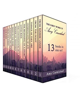 Amy Carmichael: Her Early Works (13-in-1). Things as they are; Lotus Buds; Ponnamal; Walker of Tinnevelly, and more!