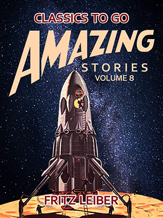 Amazing Stories Volume 8 (Classics To Go)