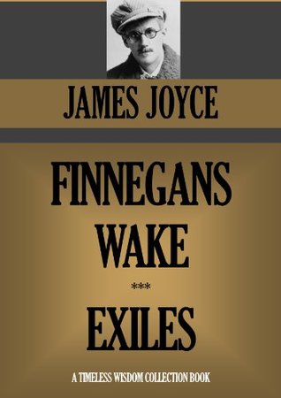 Finnegans Wake & Exiles (Timeless Wisdom Collection)