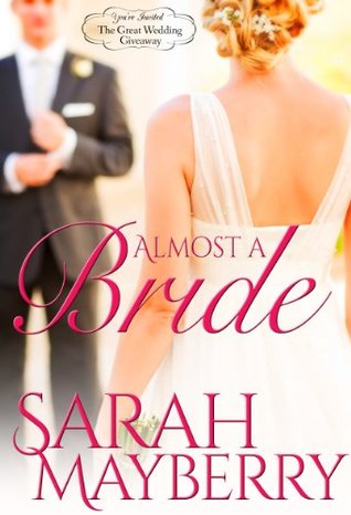 Almost a Bride (The Great Wedding Giveaway, #3)