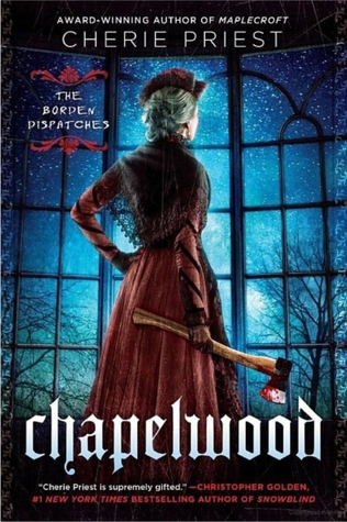 Chapelwood (The Borden Dispatches, #2)