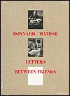 Bonnard/Matisse: Letters Between Friends